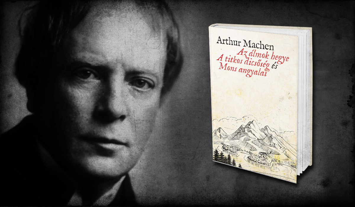 Arthur Machen: Az álmok hegye beleolvasó #2 – A titkos dicsőség